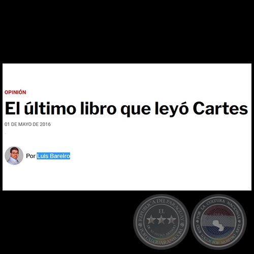 EL ÚLTIMO LIBRO QUE LEYÓ CARTES - Por LUIS BAREIRO - Domingo, 01 de Mayo de 2016